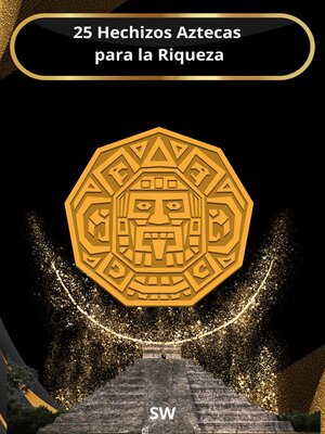cover image of 25 Hechizos Aztecas para la Riqueza